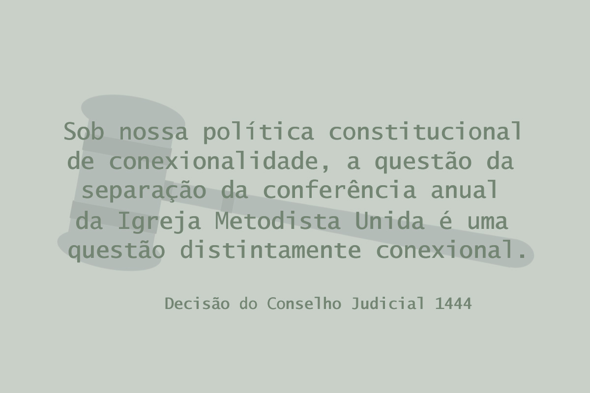 A Decisão 1444 do Conselho Judicial divulgou em 10 de maio regras sobre a conferência anual dos EUA não poder se separar da Igreja Metodista Unida sob a lei atual da igreja. A decisão e outras decisões recentes do tribunal superior da Igreja Metodista Unida estão afetando a atual temporada da conferência anual. Gráfico por Laurens Glass, Notícias MU.