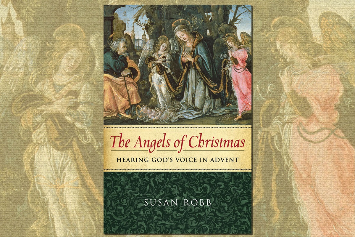 The Rev. Susan Robb’s book, “The Angels of Christmas: Hearing God’s Voice in Advent,” is a four-week Advent study of the four angelic visits surrounding the birth of Jesus with Zechariah, Mary, Joseph and the shepherds. Book cover courtesy of Abingdon Press.