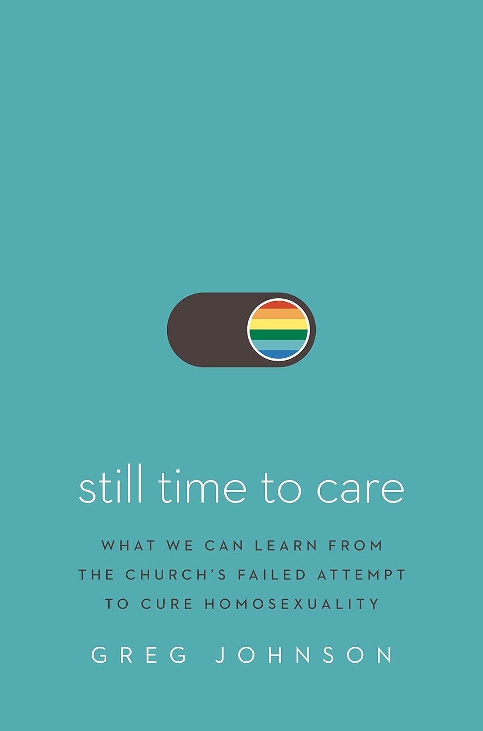 그레그 존슨(Greg Johnson) 목사가 2021년 출간한 책 <still time to care>의 책 표지.