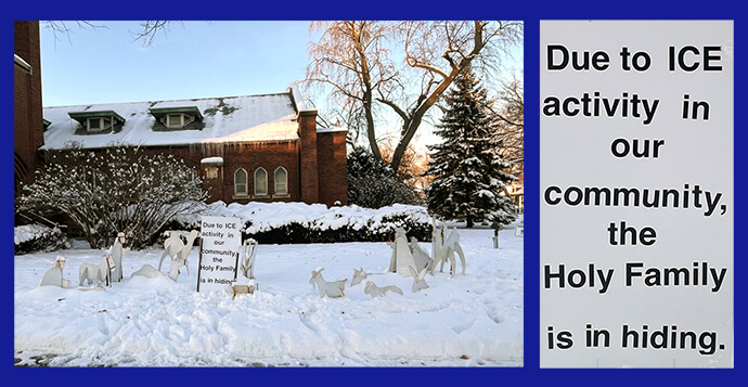 The Nativity scene at River Forest United Methodist Church-Urban Village Church in River Forest, Ill., is presented without the Holy Family to protest increased U.S. Immigration and Customs Enforcement action targeting suspected undocumented immigrants. The sign reads, “Due to ICE activity in our community, the Holy Family is in hiding.” Photo courtesy of River Forest United Methodist Church-Urban Village Church.